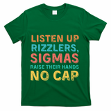 Teacher Raise Your Hand Listen Up Rizzlers T-Shirt - Green
