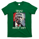 American Trump Horror Horror Story 2016 Zombie Election T-Shirt - Green