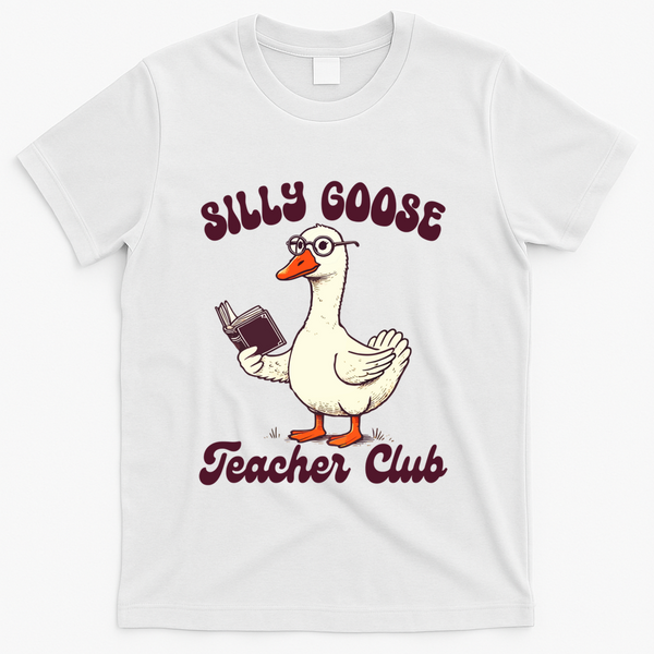 Teacher Teaching Back To School Silly Goose Teacher Club Gift T-Shirt - White