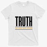 Truth The New Hate Speech T-Shirt - White