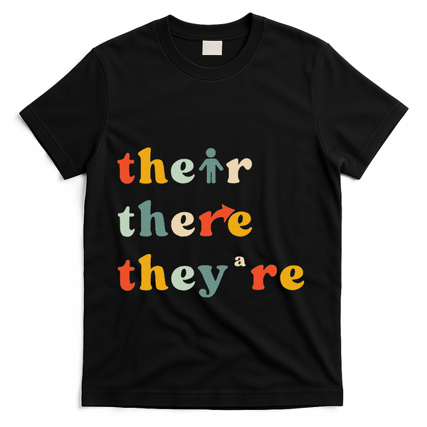 There Their TheyRe English Grammar Teacher Back To School T-Shirt - Black