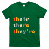 There Their TheyRe English Grammar Teacher Back To School T-Shirt - Green