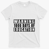 Warning 1000 Days Of Education 1000 Days Of School 5th Grade T-Shirt - White
