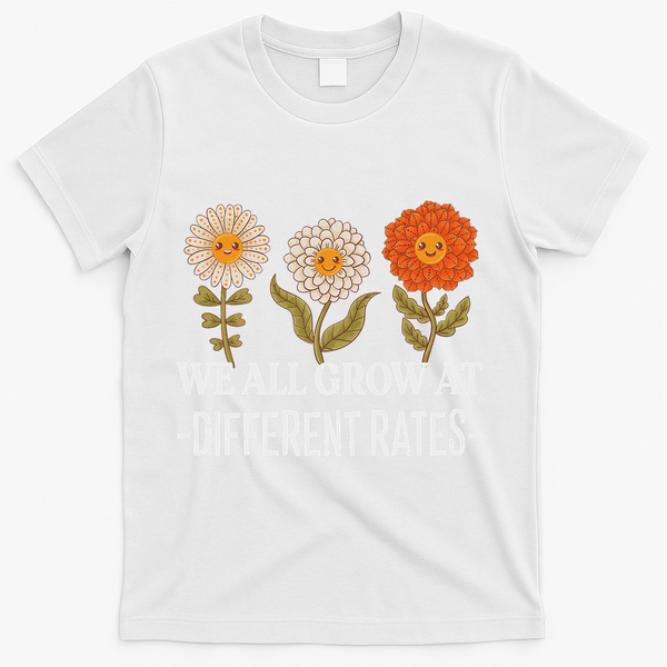 We All Grow At Different Rates Back To School Teacher T-Shirt - White
