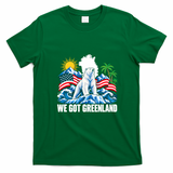 We Got Greenland USA T-Shirt - Irish Green