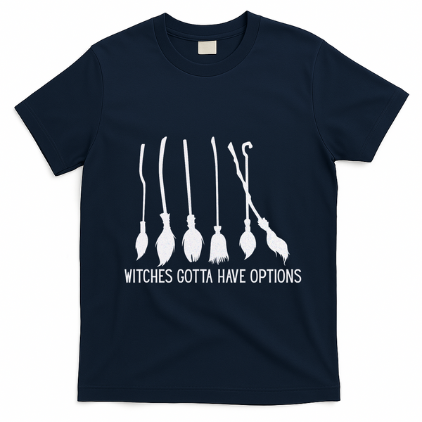 Witches Gotta Have Options Funny Halloween T-Shirt - Navy Blue