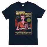 Women Must Serve Spooky Liberal Witch Feminist Halloween T-Shirt - Navy
