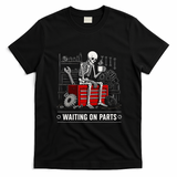 Waiting on Parts Skeleton Mechanic Humor Gift T-Shirt - Black
