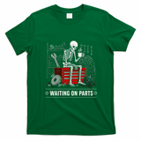 Waiting on Parts Skeleton Mechanic Humor Gift T-Shirt - Irish Green