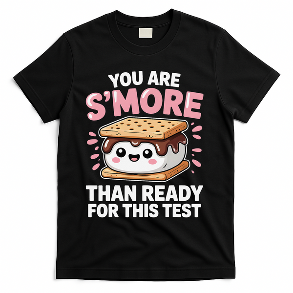 You Are Smore Than Ready For This Test Day Teacher T-Shirt - Black