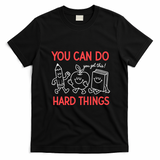 You Can Do Hard Things School Teacher Students T-Shirt - Black