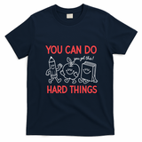 You Can Do Hard Things School Teacher Students T-Shirt - Navy Blue