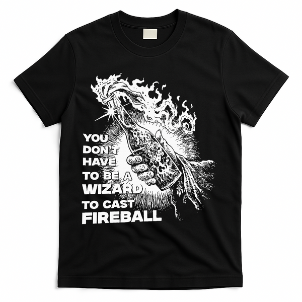 You Dont Have To Be A Wizard To Cast F.I.R.E.B.A.L.L Halloween T-Shirt - Black