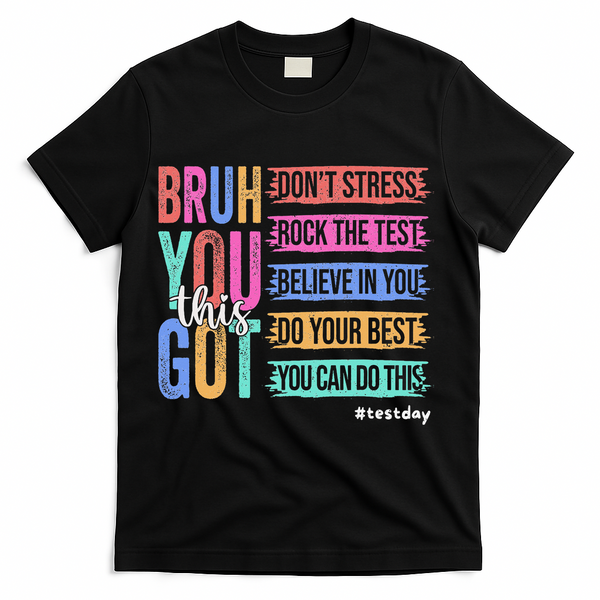 You Got This DonT Stress Rock The Test Test Day T-Shirt - Black