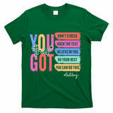 You Got This Don'T Stress Rock The Test Test Day Student T-Shirt - Green